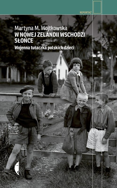 okładka W Nowej Zelandii wschodzi słońce Wojenna tułaczka polskich dzieci książka