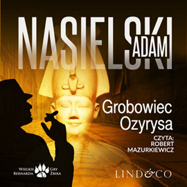 okładka Grobowiec Ozyrysa. Inspektor Bernard Żbik. Tom 5 audiobook | MP3 | Adam Nasielski