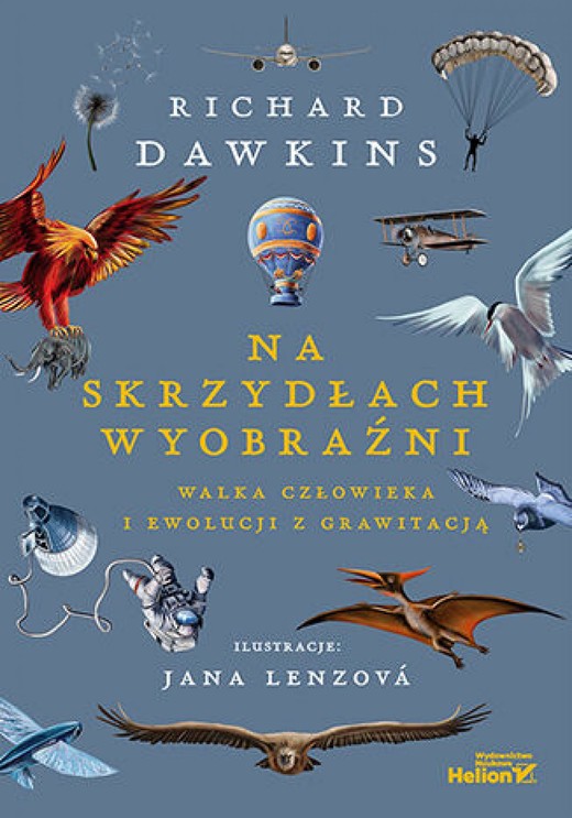 okładka Na skrzydłach wyobraźni. Walka człowieka i ewolucji z grawitacją audiobook | MP3 | Richard Dawkins