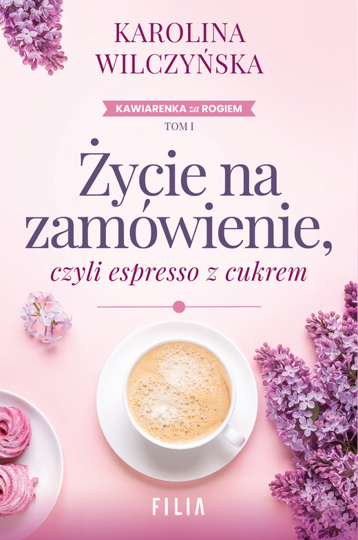 okładka Życie na zamówienie, czyli espresso z cukrem ebook | epub, mobi | Karolina Wilczyńska