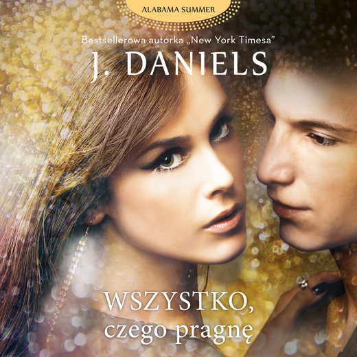 okładka Wszystko, czego pragnę audiobook | MP3 | J . Daniels