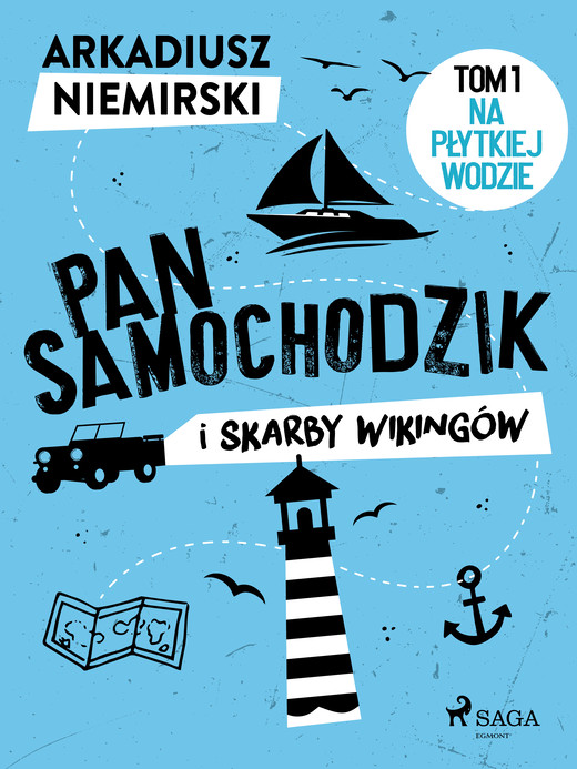 okładka Pan Samochodzik i skarby wikingów Tom 1 - Na płytkiej wodzie ebook | epub, mobi | Arkadiusz Niemirski