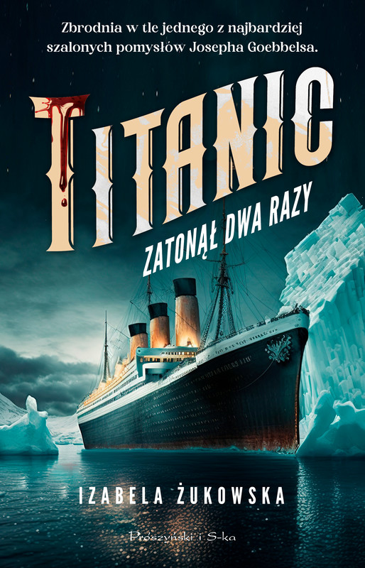 okładka Titanic zatonął dwa razy ebook | epub, mobi | Izabela Żukowska