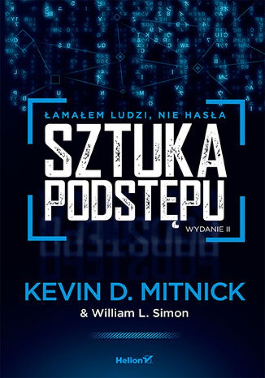 okładka Sztuka podstępu. Łamałem ludzi, nie hasła. Wydanie II audiobook | MP3 | Kevin Mitnick, William Simon