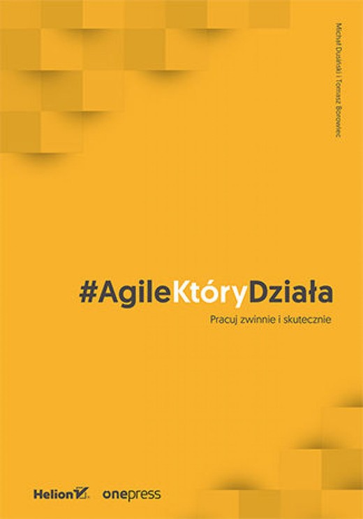 okładka #AgileKtóryDziała. Pracuj zwinnie i skutecznie audiobook | MP3 | Michał Dusiński, Tomasz Borowiec