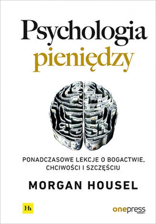 okładka Psychologia pieniędzy. Ponadczasowe lekcje o bogactwie, chciwości i szczęściu audiobook | MP3 | Morgan Housel