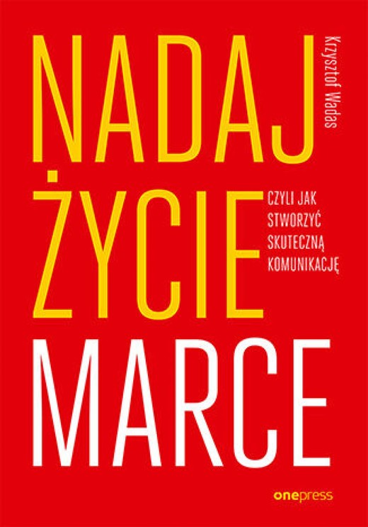 okładka Nadaj życie marce, czyli jak stworzyć skuteczną komunikację audiobook | MP3 | Krzysztof Wadas