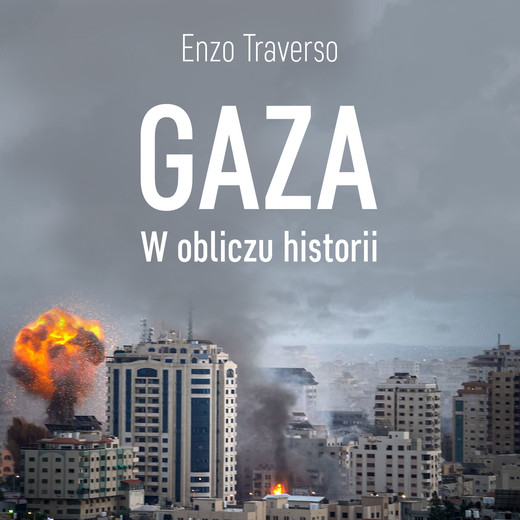 okładka Gaza. W obliczu historii audiobook | MP3 | Enzo Traverso