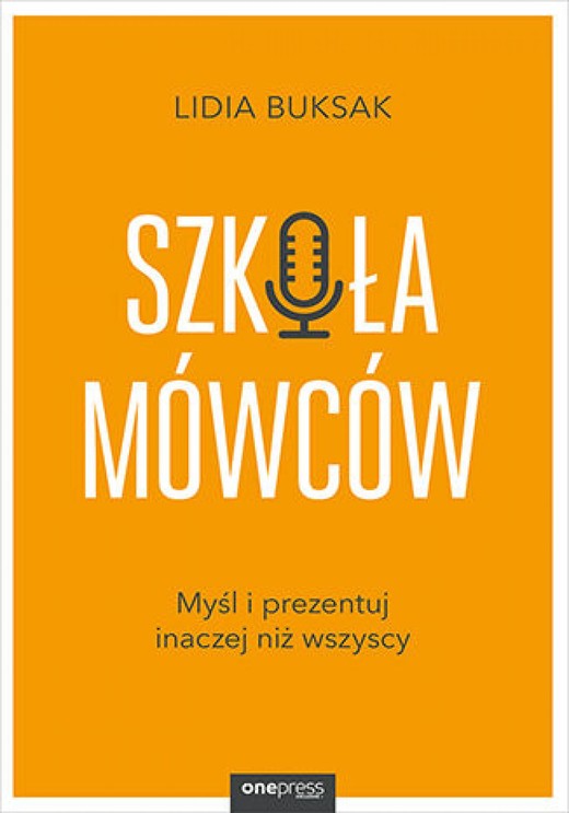 okładka Szkoła Mówców. Myśl i prezentuj inaczej niż wszyscy audiobook | MP3 | Lidia Buksak