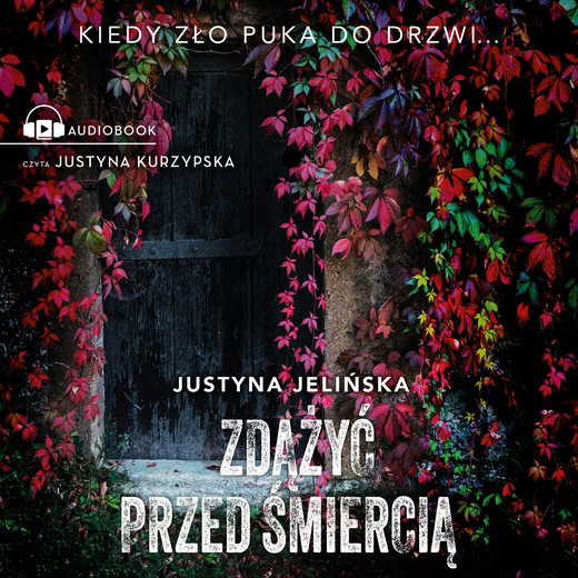okładka Zdążyć przed śmiercią audiobook | MP3 | Justyna Jelińska