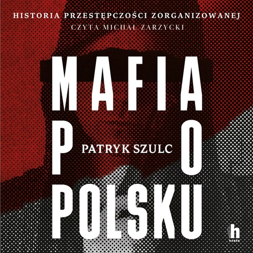 okładka Mafia po polsku audiobook | MP3 | Szulc Patryk