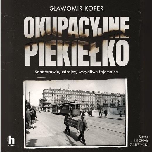 okładka Okupacyjne piekiełko audiobook | MP3 | Sławomir Koper