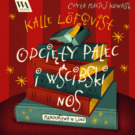 okładka Odcięty palec i wścibski nos audiobook | MP3 | Löfqvist Kalle