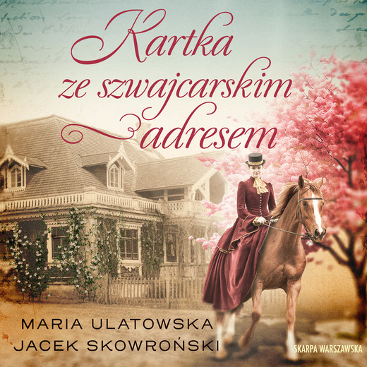 okładka Kartka ze szwajcarskim adresem audiobook | MP3 | Maria Ulatowska, Jacek Skowroński