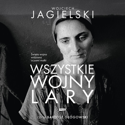 okładka Wszystkie wojny Lary (2025) audiobook | MP3 | Wojciech Jagielski