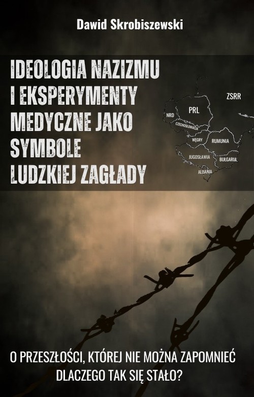 okładka Ideologia nazizmu i eksperymenty medyczne jako symbole ludzkiej zagłady książka