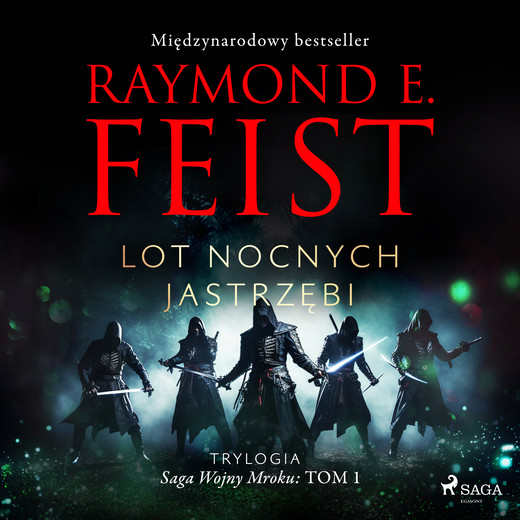 okładka Saga Wojny Mroku. Tom 1. Lot Nocnych Jastrzębi audiobook | MP3 | Raymond E Feist