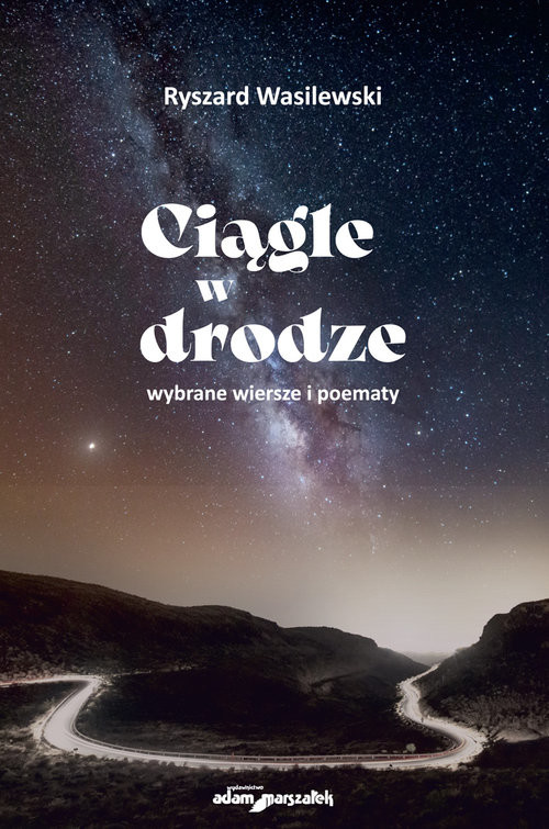 okładka Ciągle w drodze Wybrane wiersze i poematy książka