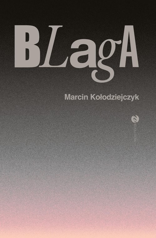 okładka Blaga książka | Marcin Kołodziejczyk