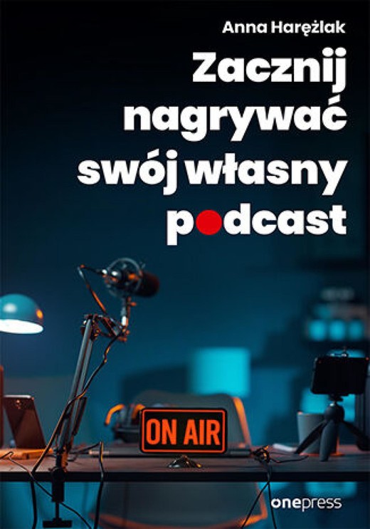okładka Zacznij nagrywać swój własny podcast audiobook | MP3 | Anna Harężlak