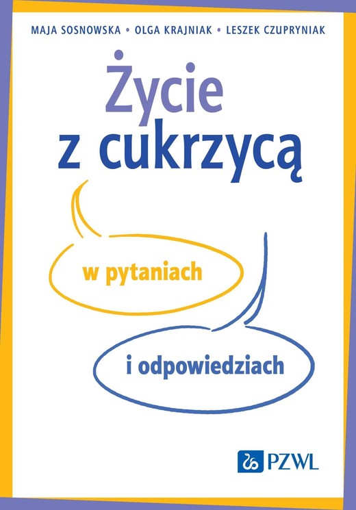 okładka Życie z cukrzycą w pytaniach i odpowiedziach ebook | epub, mobi | Olga Krajniak, Leszek Czupryniak, Maja Sosnowska