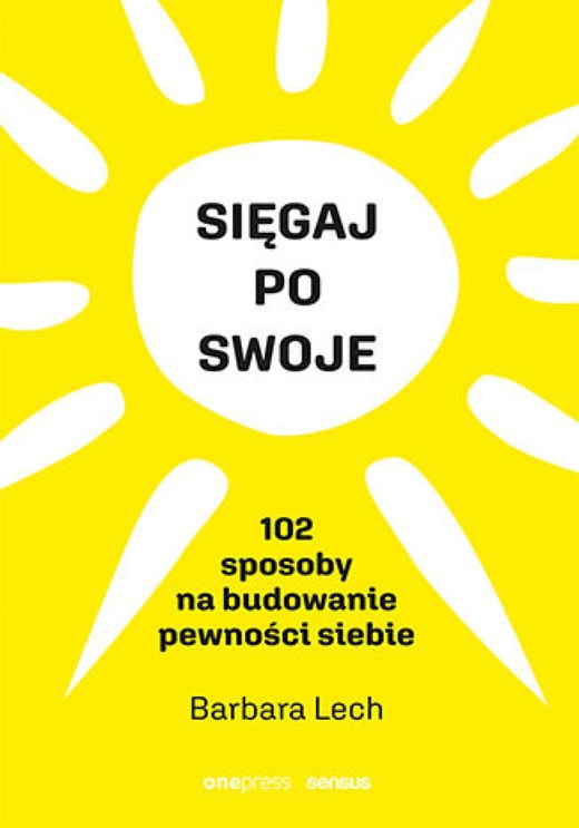 okładka Sięgaj po swoje. 102 sposoby na budowanie pewności siebie audiobook | MP3 | Barbara Lech