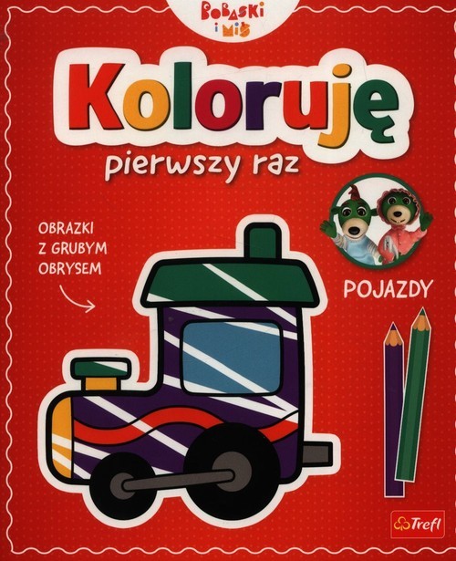 okładka Koloruję pierwszy raz Pojazdy książka | Martyna Jelonek