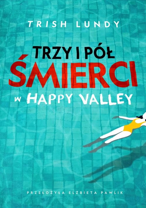 okładka Trzy i pół śmierci w Happy Valley książka