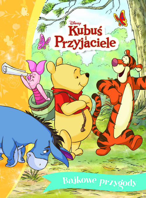 okładka Bajkowe przygody. Disney Kubuś i Przyjaciele książka