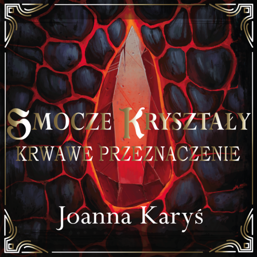 okładka Smocze kryształy- Krwawe przeznaczenie. Tom 2 audiobook | MP3 | Joanna Karyś