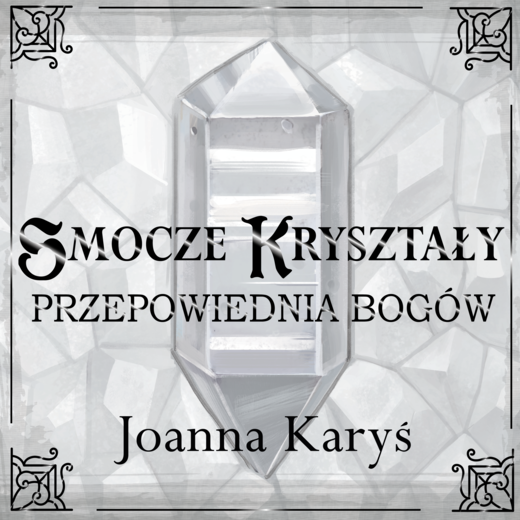 okładka Smocze kryształy- Przepowiednia bogów. Tom 3 audiobook | MP3 | Joanna Karyś