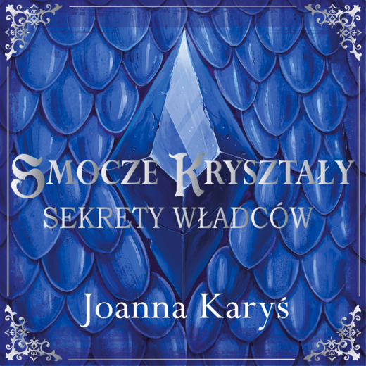 okładka Smocze kryształy- Sekrety władców. Tom 1 audiobook | MP3 | Joanna Karyś