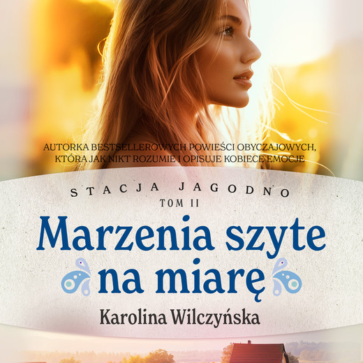 okładka Stacja Jagodno. Marzenia szyte na miarę audiobook | MP3 | Karolina Wilczyńska