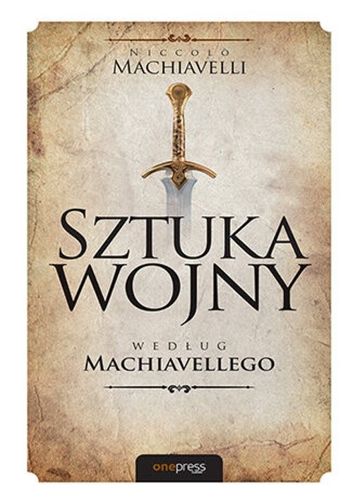 okładka Sztuka wojny według Machiavellego książka | Niccolò Machiavelli