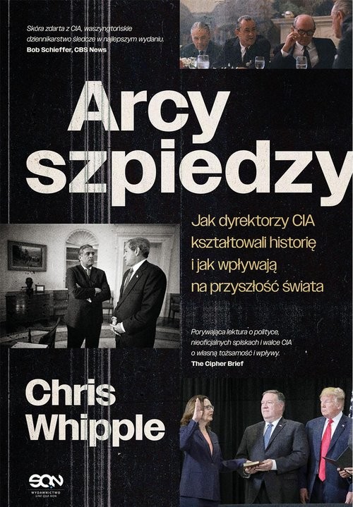 okładka Arcyszpiedzy Jak dyrektorzy CIA kształtowali historię i jak wpływają na przyszłość świata książka