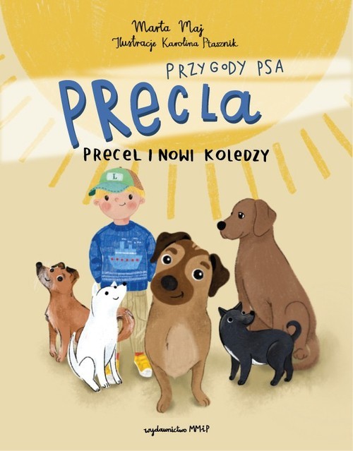 okładka Przygody Psa Precla Precel i nowi koledzy książka | Maj Marta