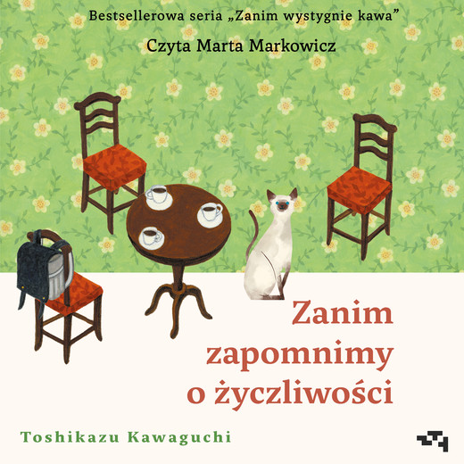 okładka Zanim zapomnimy o życzliwości. Zanim wystygnie kawa Tom 5 audiobook | MP3 | Toshikazu Kawaguchi