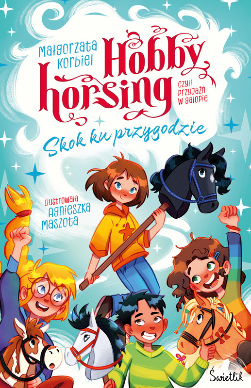 okładka Skok ku przygodzie. Hobby horsing, czyli przyjaźń w galopie ebook | epub, mobi | Małgorzata Korbiel
