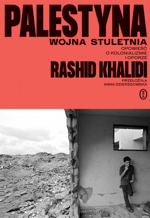 okładka Palestyna: wojna stuletnia. Opowieść o kolonializmie i oporze ebook | epub, mobi | Rashid Khalidi