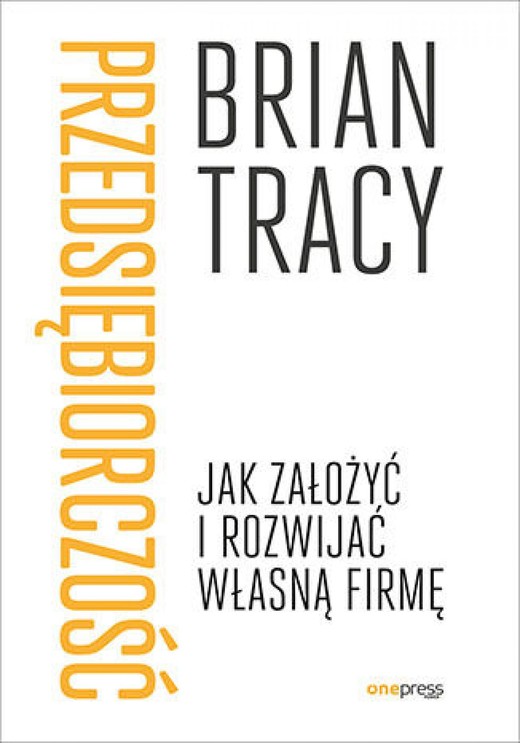 okładka Przedsiębiorczość. Jak założyć i rozwijać własną firmę audiobook | MP3 | Brian Tracy