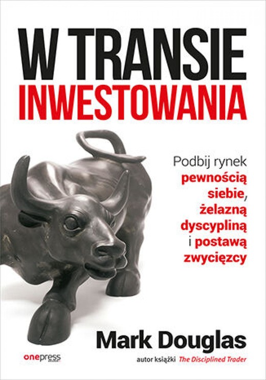 okładka W transie inwestowania. Podbij rynek pewnością siebie, żelazną dyscypliną i postawą zwycięzcy audiobook | MP3 | Mark Douglas