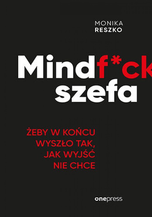 okładka Mindf*ck szefa. Żeby w końcu wyszło tak, jak wyjść nie chce audiobook | MP3 | Monika Reszko