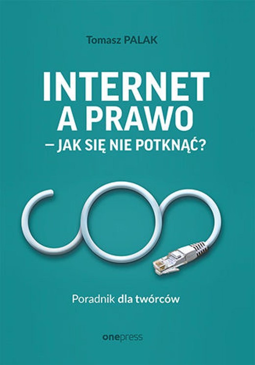 okładka Internet a prawo - jak się nie potknąć? Poradnik dla twórców audiobook | MP3 | Tomasz Palak