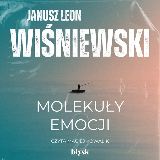 okładka Molekuły emocji audiobook | MP3 | Janusz Leon Wiśniewski