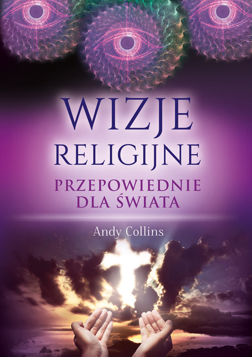 okładka Wizje religijne Przepowiednie dla świata książka | Andy Collins