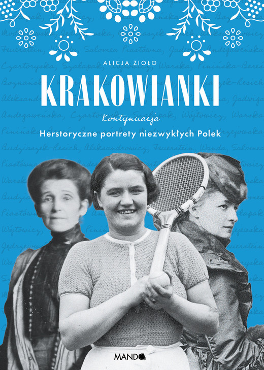 okładka Krakowianki. Kontynuacja. Herstoryczne portrety niezwykłych Polek książka | Alicja Zioło