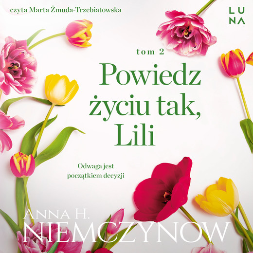 okładka Powiedz życiu tak, Lili audiobook | MP3 | Anna H. Niemczynow