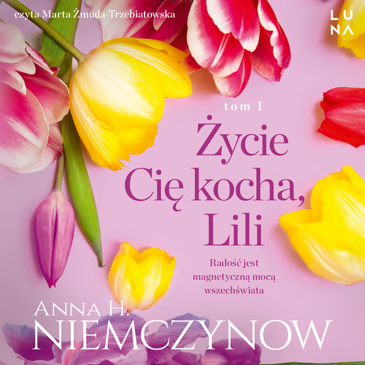 okładka Życie Cię kocha, Lili audiobook | MP3 | Anna H. Niemczynow
