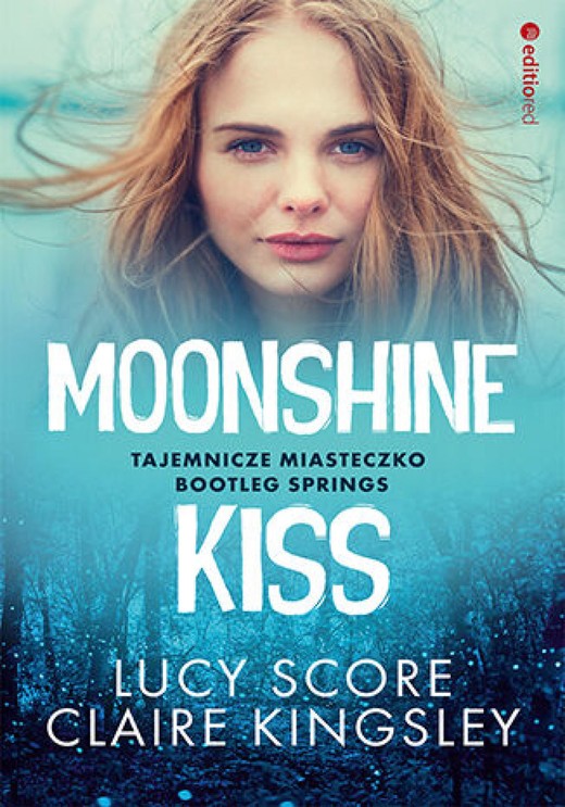 okładka Moonshine Kiss. Tajemnicze miasteczko Bootleg Springs audiobook | MP3 | Lucy Score, Claire Kingsley