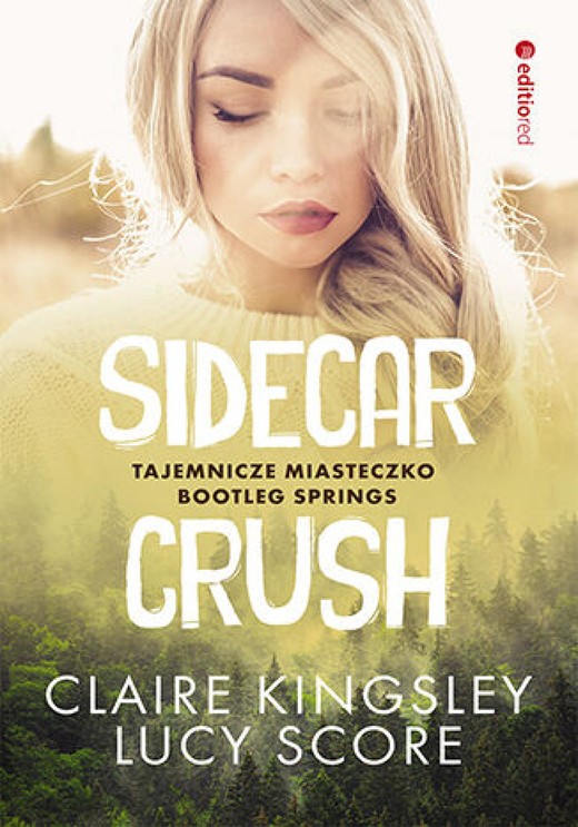 okładka Sidecar Crush. Tajemnicze miasteczko Bootleg Springs audiobook | MP3 | Claire Kingsley, Lucy Score